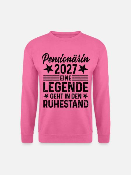 Pensionärin 2027 Legende geht in den Ruhestand - Unisex Pullover - Pink