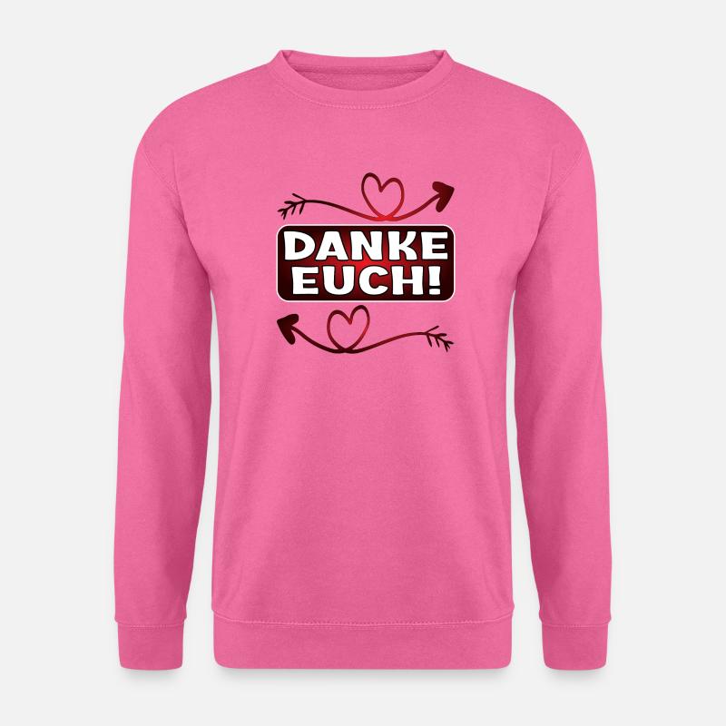 Dankeschön Geschenke - DANKE EUCH SPRÜCHE - Unisex Pullover - Pink