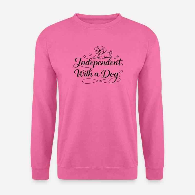 Independent. With a dog. - Unisex Sweatshirt - pink