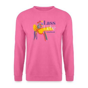 Lass Liebe wachsen – kraftvoll & zärtlich - Unisex Pullover - Pink - Vorne
