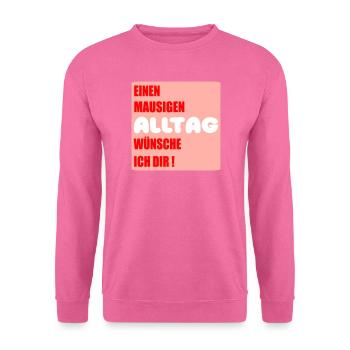 Mausiger Alltag Glückwünsche - Unisex Pullover - Pink - Vorne