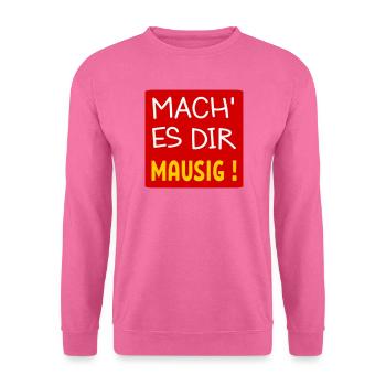 MAUSIGES LEBEN LEBENSMOTTO - Unisex Pullover - Pink - Vorne