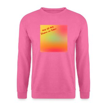 Schönes Leben - Unisex Pullover - Pink - Vorne