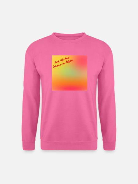 Schönes Leben - Unisex Pullover - Pink