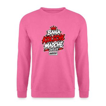 Bana Kölsche Mädche derler – Köln - Unisex Pullover - Pink - Vorne