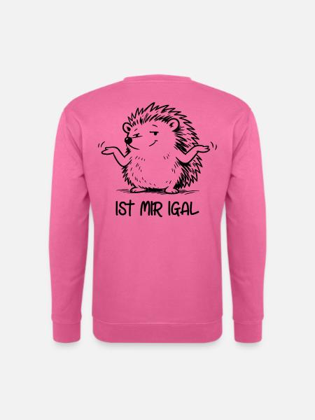 Igel - ist mir igal - Unisex Pullover - Pink