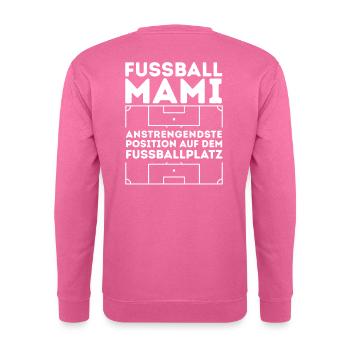 Maman du football Position la plus exigeante sur le terrain - Sweat-shirt Unisexe - rose - Dos