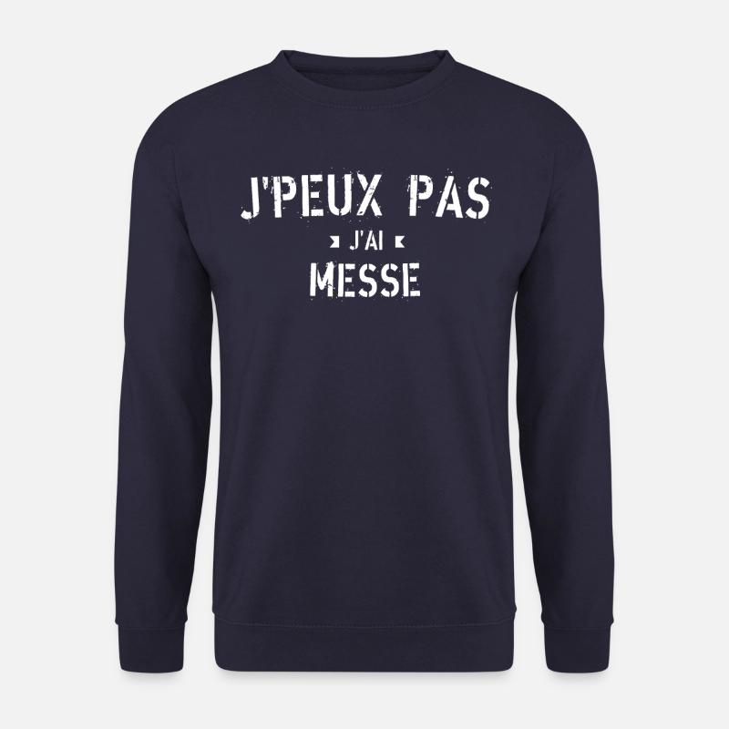 J peux pas j ai messe - Sweat-shirt Unisexe - marine