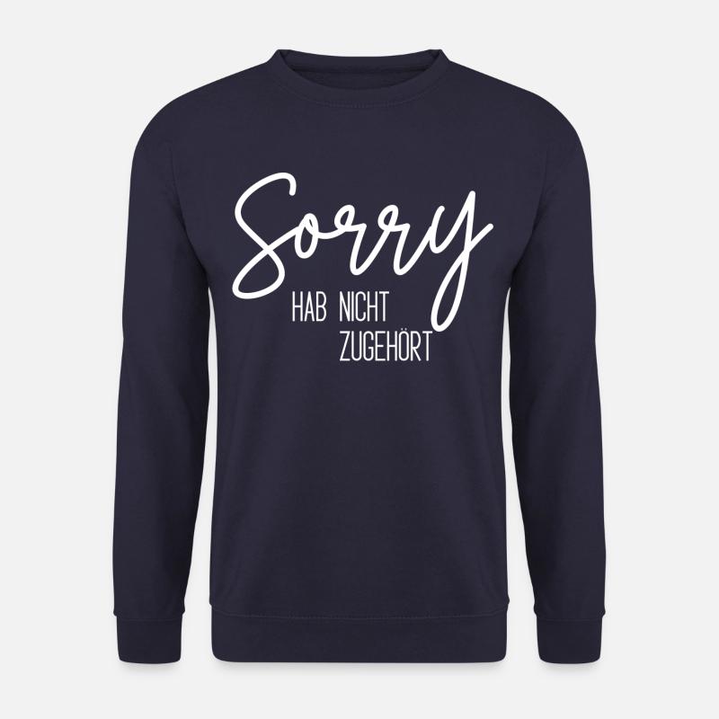  Nicht Zugehört Spruch - Unisex Pullover - Navy