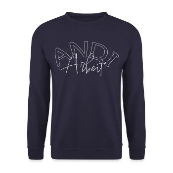 Andi Arbeit - Spruch Andreas, Andy, Andrea, Andre - Unisex Pullover - Navy - Vorne - Alina (178cm) & Michal (187cm)