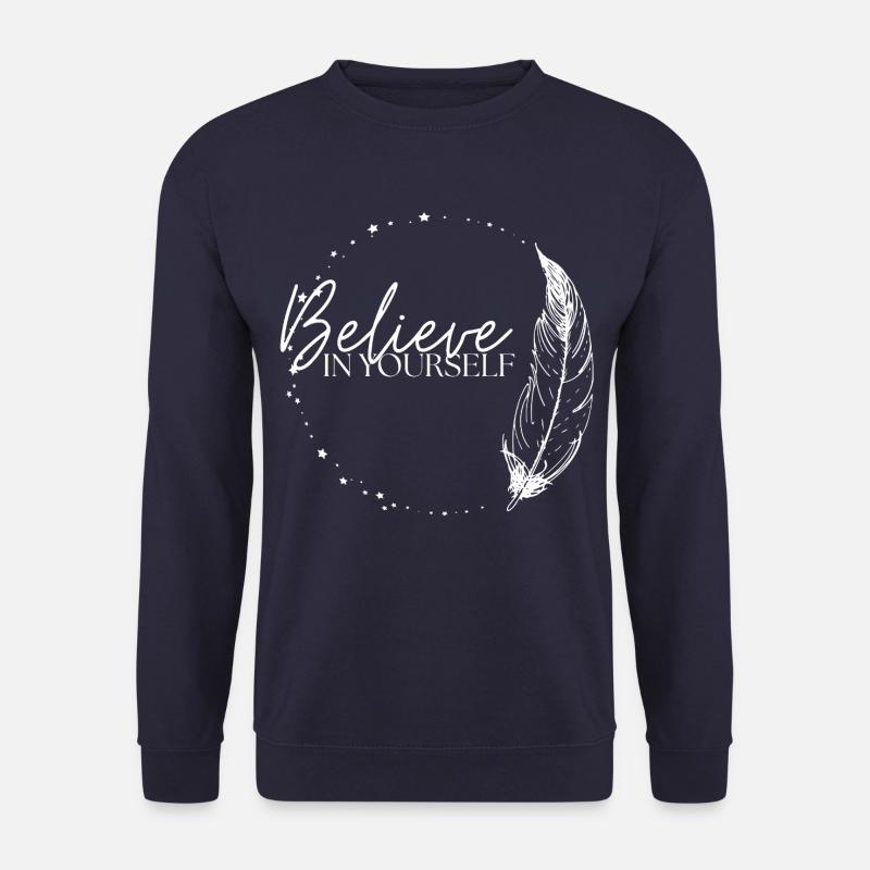 Croyez en vous - Sweat-shirt Unisexe - marine