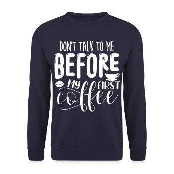 Sprich erst nach meinem ersten Kaffee mit mir. - Unisex Pullover - Navy - Vorne - Alina (178cm) & Michal (187cm)