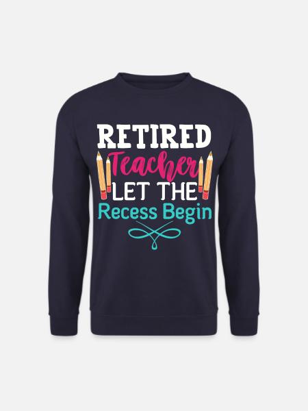 Retired teachers, retired teachers - Unisex Sweatshirt - navy
