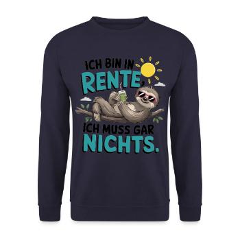 Ich Bin In Rente, Ich Muss Gar Nichts - Unisex Pullover - Navy - Vorne - Alina (178cm) & Michal (187cm)