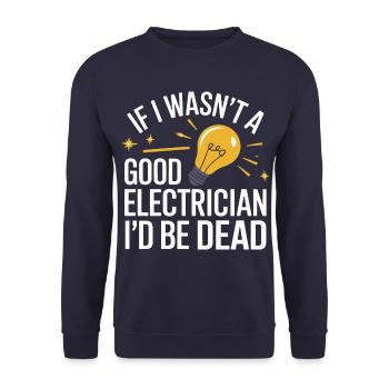 Electrician Electronics Technician Craftsman Profession Saying - Unisex Sweatshirt - navy - Front - Alina (178cm) & Michal (187cm)
