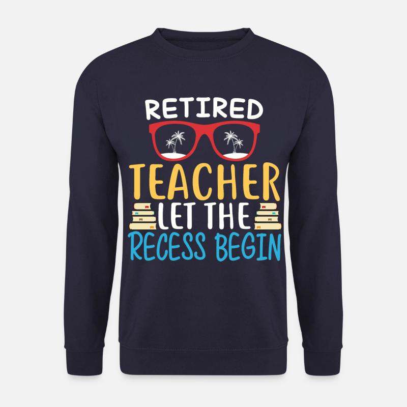 Lehrer im Ruhestand, Lehrer in Rente - Unisex Pullover - Navy