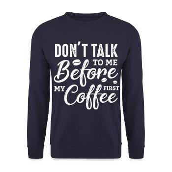 Sprich erst nach meinem ersten Kaffee mit mir. - Unisex Pullover - Navy - Vorne - Alina (178cm) & Michal (187cm)