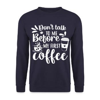 Sprich erst nach meinem ersten Kaffee mit mir. - Unisex Pullover - Navy - Vorne - Alina (178cm) & Michal (187cm)