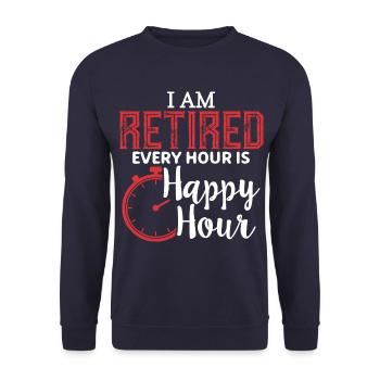 Retired, Every hour counts. Retired pensioner - Unisex Sweatshirt - navy - Front - Alina (178cm) & Michal (187cm)