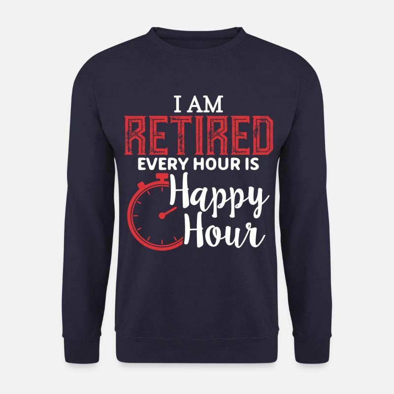 Retraité, Chaque heure compte. Retraité - Sweat-shirt Unisexe - marine