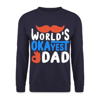 World best okay Daddy, Dad you're right Okay - Unisex Sweatshirt - navy - Front - Alina (178cm) & Michal (187cm)
