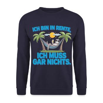 I'm retired, I don't have to relax anything - Unisex Sweatshirt - navy - Front - Alina (178cm) & Michal (187cm)