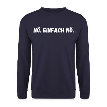 Nö Einfach Nö. Nein einfach Nein. Lustiger Spruch - Unisex Pullover - Navy - Vorne - Alina (178cm) & Michal (187cm)