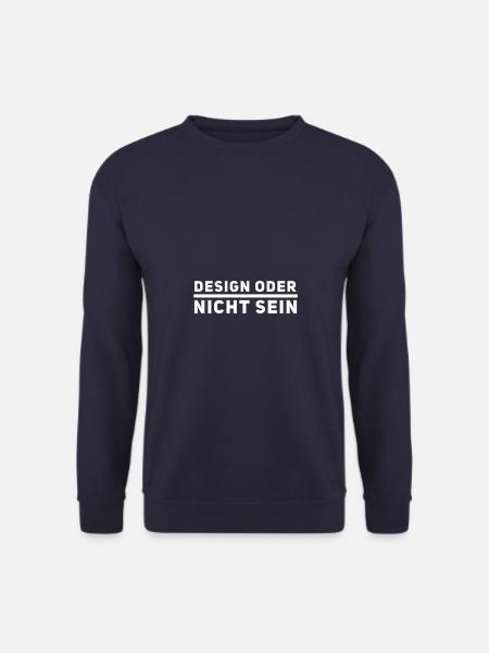 Design oder nicht sein cool Spruch Agentur Design - Unisex Pullover - Navy