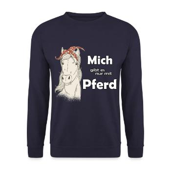 Mich gibt es nur mit Pferd Geschenkidee - Unisex Pullover - Navy - Vorne - Alina (178cm) & Michal (187cm)