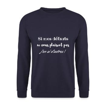 Si mes defauts ne vous plaisent pas j ai d autres - Sweat-shirt Unisexe - marine - Devant - Alina (178cm) & Michal (187cm)