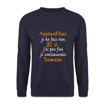 Aujourd'hui je ne fais rien et si j'ai pas fini - Sweat-shirt Unisexe - marine - Devant - Alina (178cm) & Michal (187cm)