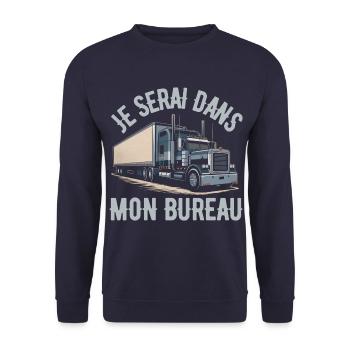 Je Serai Dans Mon Bureau Humour Chauffeur Routier - Sweat-shirt Unisexe - marine - Devant - Alina (178cm) & Michal (187cm)