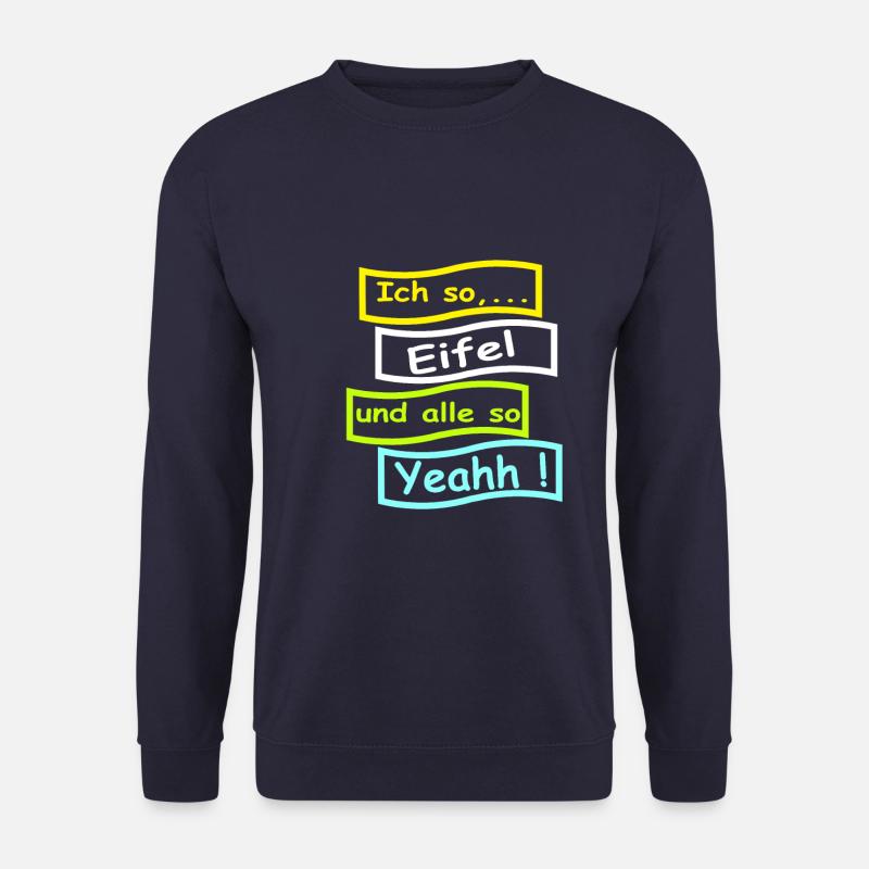 Eifel Design ,Edition: Eifel Fan Shirt -spruch - Unisex Pullover - Navy