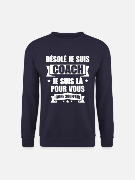 DÉSOLÉ JE SUIS COACH - Sweat-shirt Unisexe - marine
