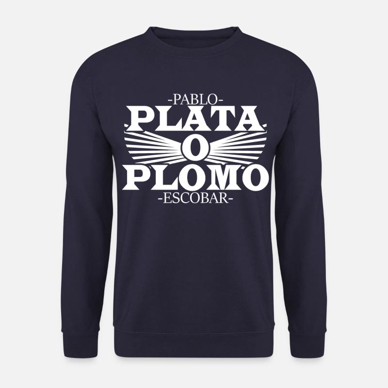 Pablo Escobar-Plata ou Plomo - Sweat-shirt Unisexe - marine