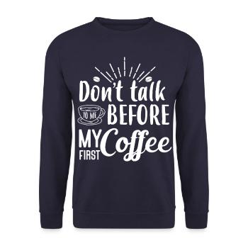 Sprich erst nach meinem ersten Kaffee mit mir. - Unisex Pullover - Navy - Vorne - Alina (178cm) & Michal (187cm)