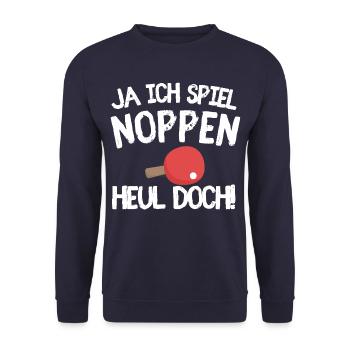 Ja ich spiel Noppen, Heul doch! Tischtennis Ping - Unisex Pullover - Navy - Vorne - Alina (178cm) & Michal (187cm)