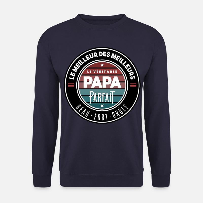 Le véritable papa parfait - Sweat-shirt Unisexe - marine