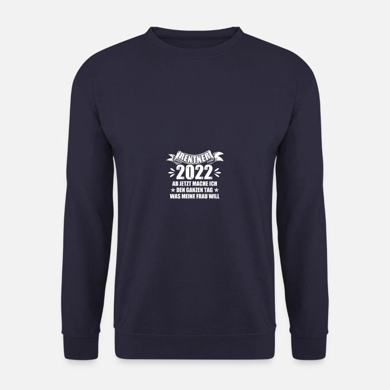Rentner 2022 Rente Ruhestand - Unisex Pullover - Navy