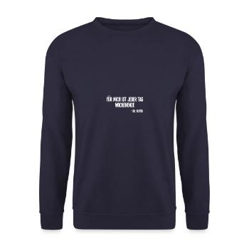 Jeder Tag Wochenende Rente Ruhestand - Unisex Pullover - Navy - Vorne - Alina (178cm) & Michal (187cm)