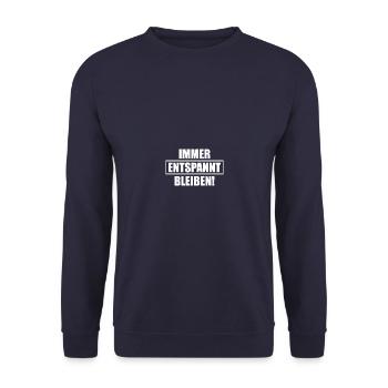 Immer entspannt bleiben Humor Sarkasmus Bürohumor - Unisex Pullover - Navy - Vorne - Alina (178cm) & Michal (187cm)