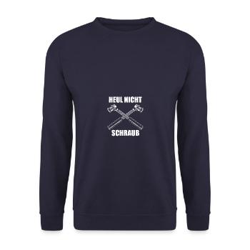 Heul nicht Garage Tuning KFZ Mechaniker Schrauber - Unisex Pullover - Navy - Vorne - Alina (178cm) & Michal (187cm)