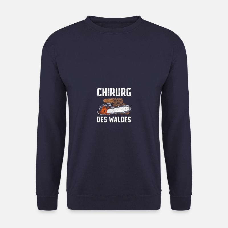 Chirurgien de la forêt Bûcheron Bûcheron Forestier - Sweat-shirt Unisexe - marine