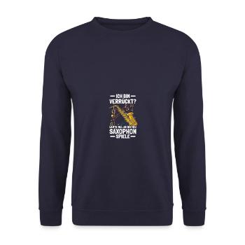 Verrückt? Saxophon Saxophonspieler - Unisex Pullover - Navy - Vorne - Alina (178cm) & Michal (187cm)