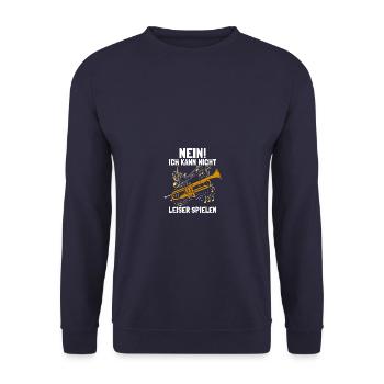 Nicht leiser spielen Trompete Trompetenspieler - Unisex Pullover - Navy - Vorne - Alina (178cm) & Michal (187cm)