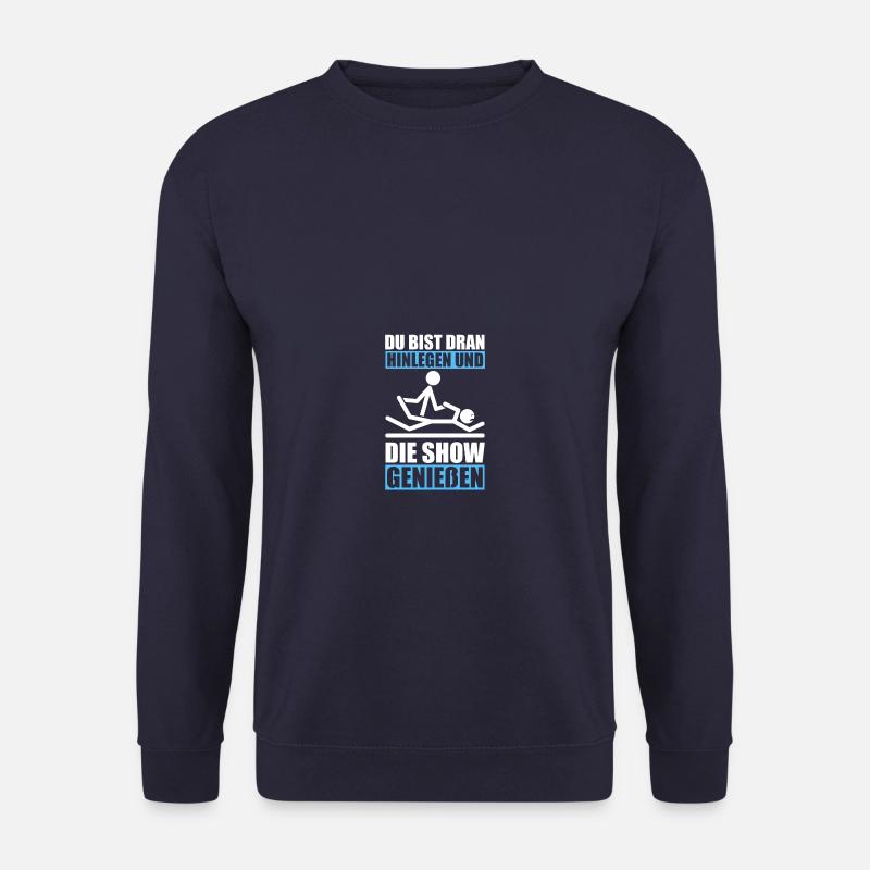 Du bist dran Physiotherapie Physio Physiotherapeut - Unisex Pullover - Navy