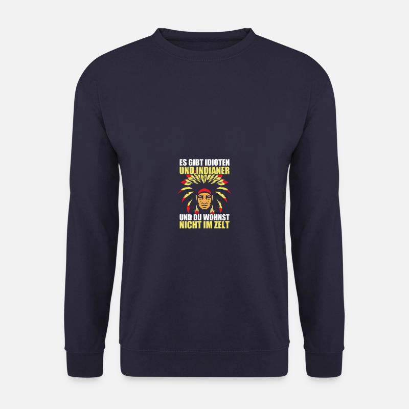 Indianer Humor Sarkasmus Ironie - Unisex Pullover - Navy