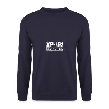 Weil ich Recht habe Humor Sarkasmus Ironie - Unisex Pullover - Navy - Vorne - Alina (178cm) & Michal (187cm)