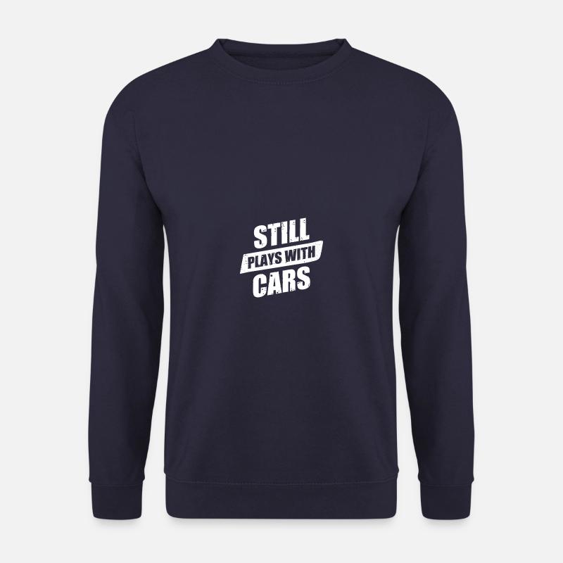 Spielt immer noch mit Autos Autoliebhaber - Unisex Pullover - Navy