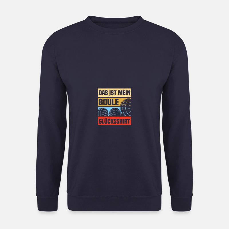 Petanque Boule GLücksshirt Boulespieler - Unisex Pullover - Navy
